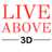 Live Above 3D